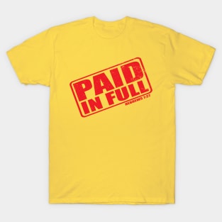 Paid in Full T-Shirt